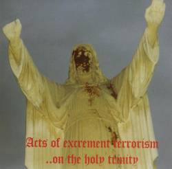 Botulistum : Acts of Excrement Terrorism... on the Holy Trinity
